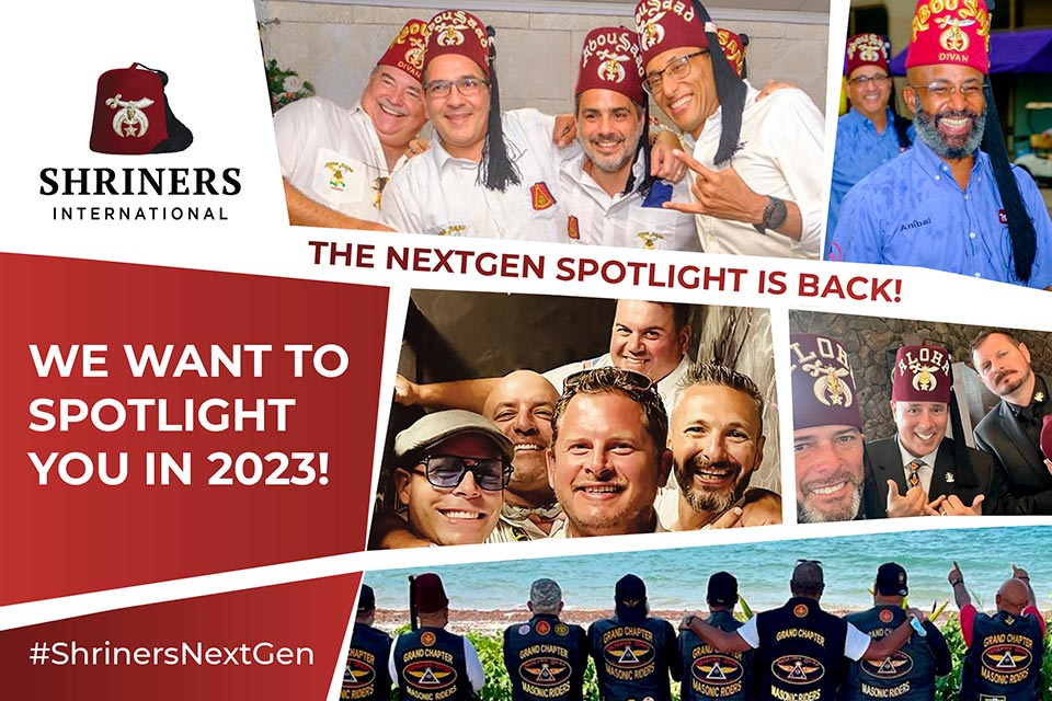 collage de groupes de Shriners, logo Shriners International, Le NextGen Spotlight est de retour, Nous voulons vous mettre en lumière en 2023, #ShrinersNextGen