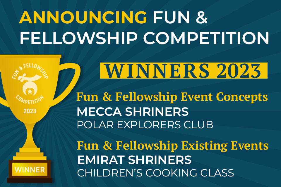 Fun & Fellowship Competition 2023 winner trophy, Announcing Fun & Fellowship Competition Winners 2023, Fun & Fellowship Event Concepts Mecca Shriners Polar Explorers Club, Fun & fellowship Existing Events Emirat Shriners Children's Cooking Class